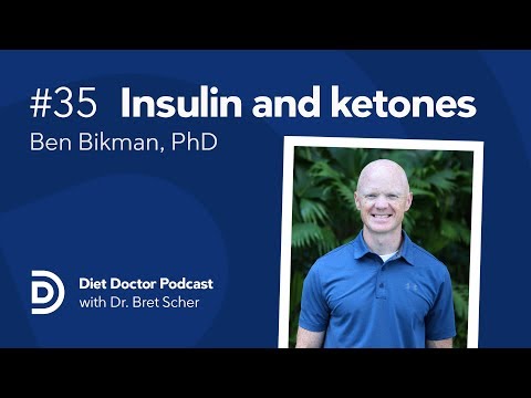 Diet Doctor Podcast #35 — Ben Bikman, PhD