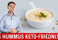 Can I Eat Hummus on a Ketogenic Diet? | Dr.Berg
