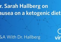 Dr. Sarah Hallberg on nausea on a ketogenic diet