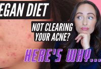 VEGAN DIET MAKING YOUR ACNE WORSE? HERES WHY… (How To Be A Healthy Vegan) 🥑
