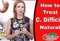 Natural Tips for C. Difficile Infection – VitaLife Show Episode 257