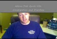 Atkins Diet Quick Hits:  Constipation and Diarrhea