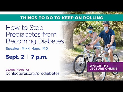 BCH Lecture: How to Stop Prediabetes from Becoming Diabetes