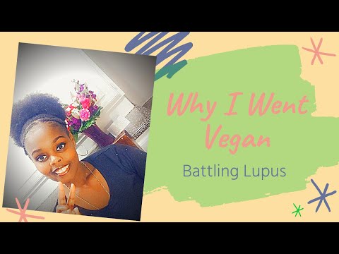 Battling Lupus - Why I Went Vegan
