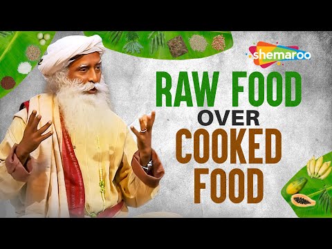 Benefits of Raw Food over Cooked Food | Sadhguru Talk's About Food | Spiritual Life