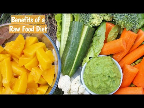 Benefits of a RAW FOOD Diet | Why Raw? Better than Cooked Foods?