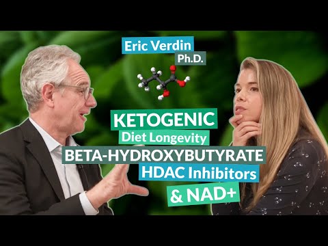 Dr. Eric Verdin on Ketogenic Diet Longevity, Beta-Hydroxybutyrate, HDAC Inhibitors & NAD+