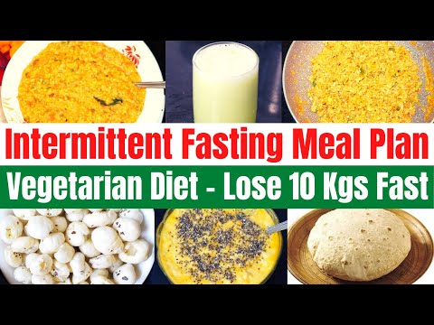 Intermittent Fasting Vegetarian Meal Plan for Weight Loss | Lose Weight Fast 10kg - Vibrant Varsha