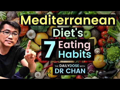 Mediterranean Diet - Dr Chan describes 7 Eating Habits of the Mediterranean Diet.