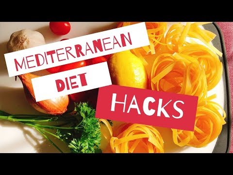 Mediterranean Diet Hacks
