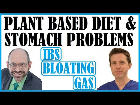 Plant Based Diet & Stomach Problems. Gas, Bloating & IBS?
