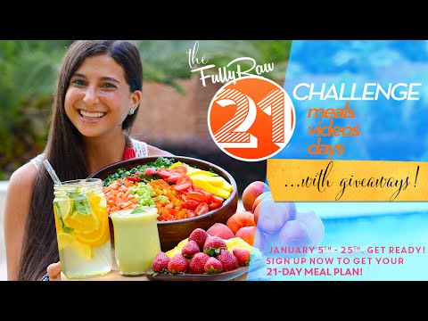THE 21-FULLYRAW CHALLENGE: 21 MEALS, 21 VIDEOS, 21 DAYS!