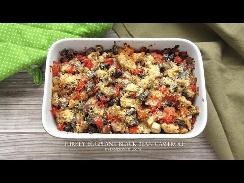 Turkey Eggplant Black Bean Casserole (The Zone Diet) | Dietplan-101.com