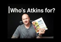 Who is the Atkins Diet good for?