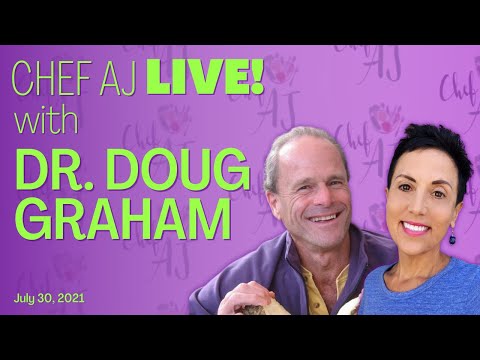 Why 80/10/10 and Low Fat Raw Vegan Works for Optimal Health | Chef AJ LIVE! with Dr. Doug Graham