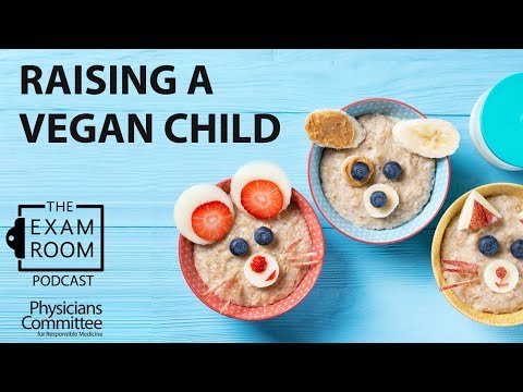 Raising A Vegan Child - What Every Parent Needs To Know